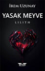 Yasak Meyve & Lilith / İrem Uzunay
