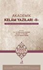 Akademik Kelam Yazıları -II- (Ahlak, Bilgi, İman, Nedensellik, Kötülük, İnsan Fiilleri, Mead, Yöntem) / Fethi Kerim Kazanç