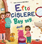 Efto Çişlere Bay Bay Dedi
