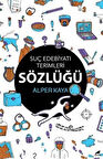 Suç Edebiyatı Terimleri Sözlüğü / Alper Kaya