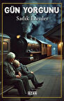 Gün Yorgunu / Sadık Erenler