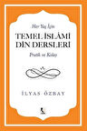 Temel İslami Din Dersleri / İlyas Özbay