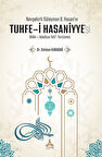 Nevşehirli Süleyman B. Hasan'ın Tuhfe-i Hasaniyye'si Ahlak-ı Adudiyye Telif-Tercümesi