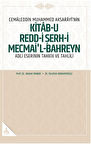 Cemaleddin Muhammed Aksarayı’nin “Kitab-u Redd-i Şerh-i Mecmai’l-Bahreyn” Adlı Eserinin Tahkik ve Tahlili