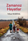 Zamansız Hayatlar / Nihat Hardal