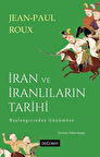İran ve İranlıların Tarihi Başlangıcından Günümüze / Jean Paul Roux