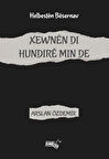 Xewnên Di Hundirê Min De / Arslan Özdemir