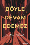 Böyle Devam Edemez / Erdem Yılmaz