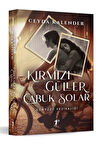 Kırmızı Güller Çabuk Solar (Karton Kapak) & Günyüzü Vesikalığı / Ceyda Kalender