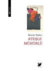 Ateşle Mühürlü / Murat Halıcı