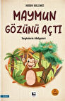 Maymun Gözünü Açtı & Deyimlerin Hikayeleri / Hasan Kallimci