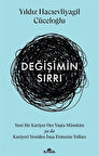 Değişimin Sırrı & Yeni Bir Kariyer Her Yaşta Mümkün ya da Kariyeri Yeniden İnşa Etmenin Yolları / Yıldız Hacıevliyagil Cüceloğlu