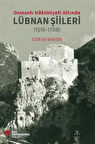 Osmanlı Hakimiyeti Altında Lübnan Şiileri (1516-1788) / Stefan Winter