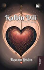 Kalbin Dili / Bayram Gözler