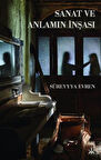 Sanat ve Anlamın İnşası / Süreyyya Evren