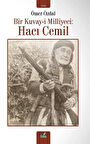 Bir Kuvay-İ Milliyeci : Haci Cemil / Ömer Özdal
