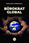 Bürokrat Global / Barış Bey Rabb'akul