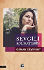 Sevgili Kol Saatlerim / Osman Çeviksoy