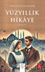 Yüzyıllık Hikaye / Osman Gazi Kandemir