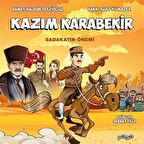 Kazım Karabekir / Sadakatin Önemi / Ahmet Haldun Terzioğlu