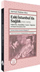 Eski İstanbul’da Sağlık (1931-1973) -Doktorlar, Hastalıklar, İlaçlar, Doğumlar ve İnsan Vücuduna Dair-