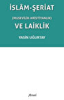 İslam-Şeriat (Musevilik - Hristiyanlık) ve Laiklik / Yasin Uğurtay