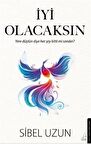 İyi Olacaksın / Sibel Uzun