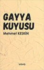 Gayya Kuyusu / Mehmet Keskin