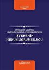 İş Sağlığı ve Güvenliği Yükümlülüklerine Aykırılık Nedeniyle İşverenin Hukuki Sorumluluğu / Hakim Canan Ocakcı