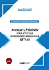 Avukat Katibinin İcra ve İflas Hukukunda Uygulama Kitabı