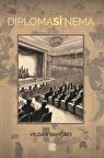 Diplomasi'nema / Vildan Bahçacı