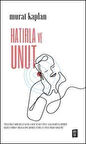 Hatırla ve Unut / Murat Kaplan