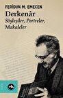 Derkenar & Söyleşiler, Portreler, Makaleler / Feridun M. Emecen