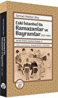 Eski İstanbul'da Ramazanlar ve Bayramlar (1931 -1960)