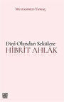 Dini Olandan Sekülere Hibrit Ahlak / Muhammed Yamaç
