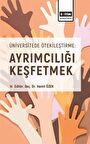 Üniversitede Ötekileştirme: Ayrımcılığı Keşfetmek