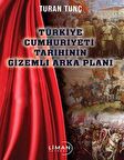 Türkiye Cumhuriyeti Tarihinin Gizemli Arka Plan
