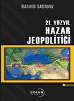 21. Yüzyıl Hazar Jeopolitiği