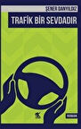 Trafik Bir Sevdadır / Şener Danyıldız