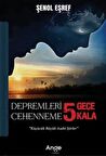 Depremleri 5 Geçe Cehenneme 5 Kala / Şenol Eşref
