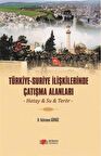 Türkiye - Suriye İlişkilerinde Çatışma Alanları
