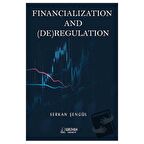 Financialization and (DE)Regulation