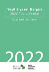 Yeşil Siyaset Dergisi 2022 Toplu Yazılar / Kolektif
