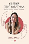 Yeni Bir Sen Yaratmak - Kendini Yeniden Yaratma Yolculuğu