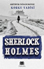 Korku Vadisi / Sherlock Holmes / Sir Arthur Conan Doyle