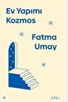 Ev Yapımı Kozmos / Fatma Umay