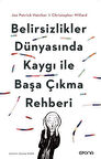 Belirsizlikler Dünyasında Kaygı ile Başa Çıkma Rehberi / Jon Patrick Hatcher