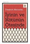 İyinin ve Kötünün Ötesinde / Friedrich Nietzsche