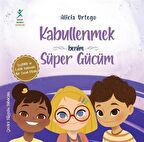 Kabullenmek Benim Süper Gücüm / Alicia Ortego