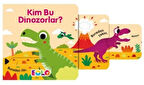 Kim Bu Dinozorlar?